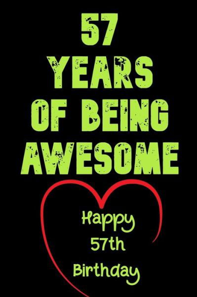 Cover for Birthday Gifts Notebook · 57 Years Of Being Awesome Happy 57th Birthday (Taschenbuch) (2020)