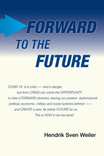 Cover for Hendrik Sven Weiler · Forward to the Future (Paperback Book) (2020)