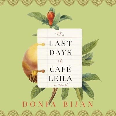 Cover for Donia Bijan · The Last Days of Café Leila Lib/E (CD) (2017)