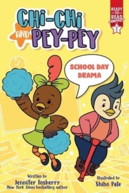 Cover for Jennifer Fosberry · School Day Drama: Ready-to-Read Graphics Level 1 - Chi-Chi and Pey-Pey (Paperback Book) (2023)