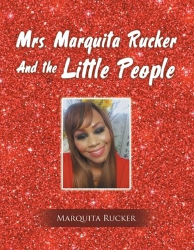 Cover for Marquita Rucker · Mrs. Marquita Rucker and the Little People (Bok) (2023)