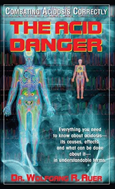 Cover for Dr Wolfgang R Auer · The Acid Danger (Hardcover Book) (2004)