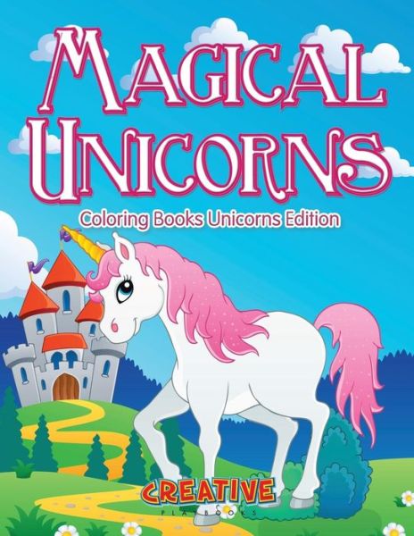 Cover for Creative Playbooks · Magical Unicorns - Coloring Books Unicorns Edition (Taschenbuch) (2016)