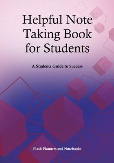 Helpful Note Taking Book for Students - Flash Planners and Notebooks - Libros - Flash Planners and Notebooks - 9781683777885 - 6 de julio de 2016