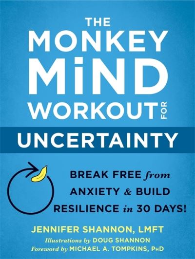 Cover for Jennifer Shannon · The Monkey Mind Workout for Uncertainty: Break Free from Anxiety and Build Resilience in 30 Days! (Pocketbok) (2022)