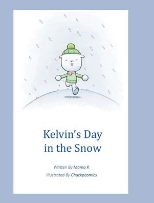 Cover for Mama P. · Kelvin's Day in the Snow (Gebundenes Buch) (2021)