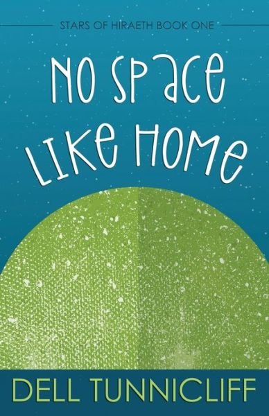 Cover for Dell Tunnicliff · No Space Like Home (Paperback Book) (2019)