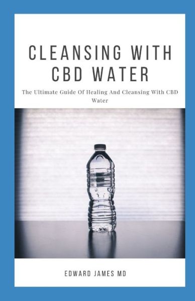 Cover for Edward James · Cleansing with CBD Water (Pocketbok) (2019)