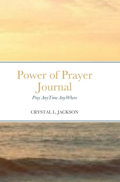 Cover for Crystal Jackson · Power of Prayer Journal (Hardcover Book) (2021)