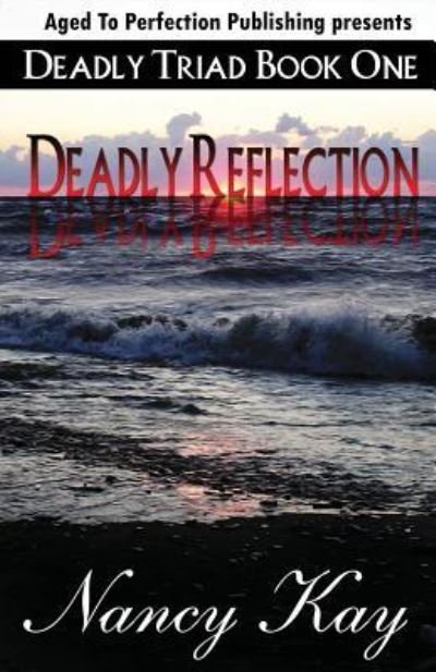 Nancy Kay · Deadly Reflection (Pocketbok) (2018)