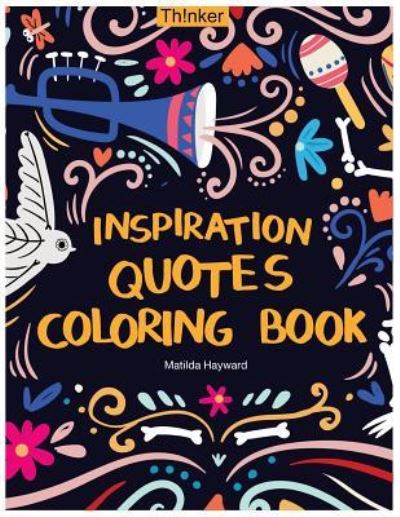 Cover for Matilda Hayward · Inspiration Quotes Coloring Book (Paperback Book) (2018)