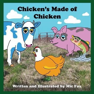 Cover for MIC Fox · Chicken's Made of Chicken (Paperback Bog) (2018)