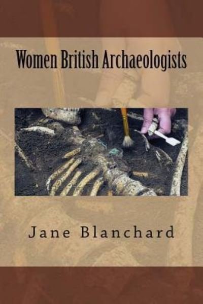 Cover for Jane Blanchard · Women British Archaeologists (Paperback Book) (2018)