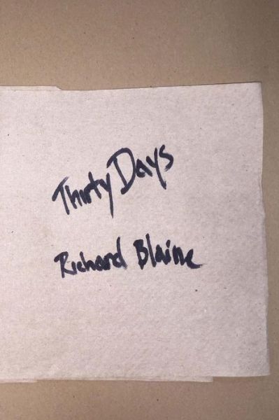 Cover for Richard Blaine · 30 Days (Paperback Book) (2018)