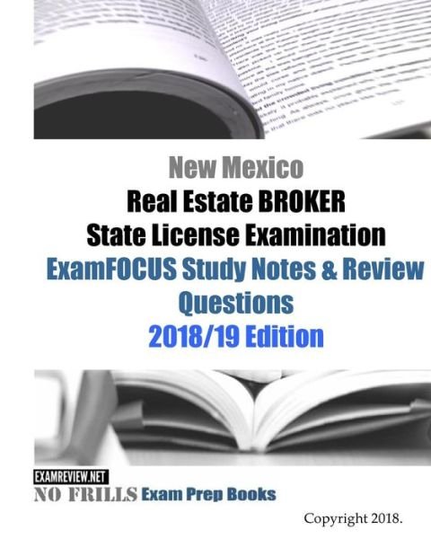 Cover for Examreview · New Mexico Real Estate BROKER State License Examination ExamFOCUS Study Notes &amp; Review Questions (Taschenbuch) (2018)