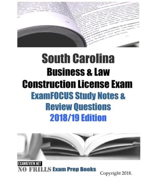 Cover for Examreview · South Carolina Business &amp; Law Construction License Exam ExamFOCUS Study Notes &amp; Review Questions (Taschenbuch) (2018)