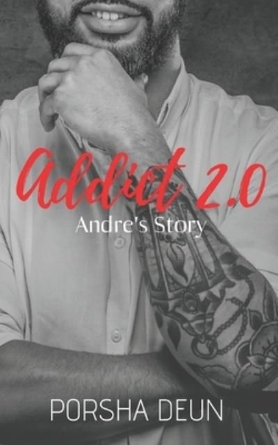 Porsha Deun · Addict 2.0 - Andre's Story (Paperback Bog) (2021)