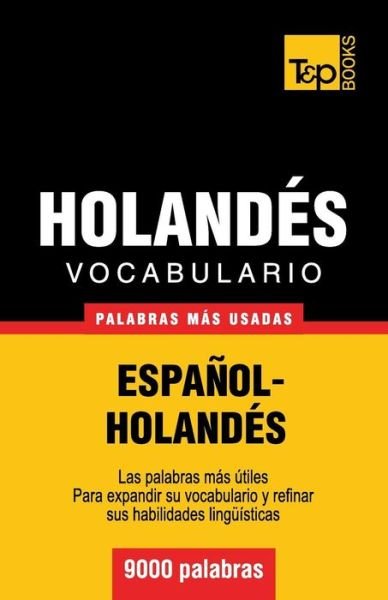 Cover for Andrey Taranov · Vocabulario espanol-holandes - 9000 palabras mas usadas - Spanish Collection (Paperback Bog) [Spanish edition] (2013)