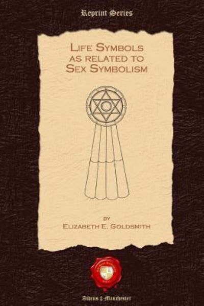 Cover for Elizabeth E Goldsmith · Life Symbols as Related to Sex Symbolism (Paperback Book) (2015)