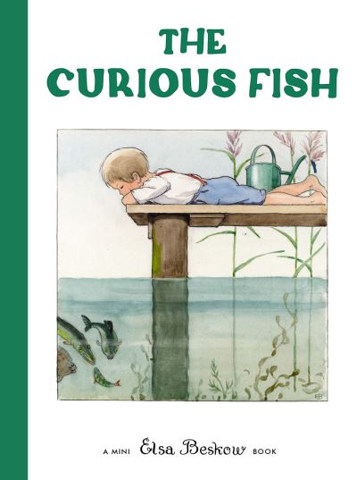 Cover for Elsa Beskow · The Curious Fish (Hardcover Book) (2024)