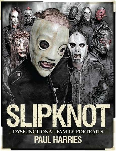 Cover for Slipknot · Dysfunctional Family Portraits (Paperback Book) (2015)