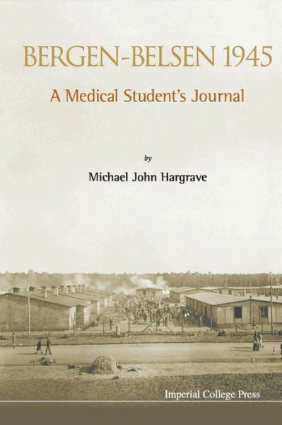Cover for Michael John Hargrave · Bergen-belsen 1945: a Medical Student's Journal (Paperback Book) (2013)