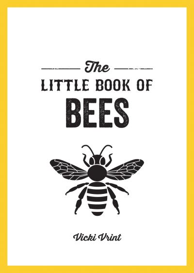 Vicki Vrint · The Little Book of Bees: A Pocket Guide to the Wonderful World of Bees - The Little Book of (Paperback Book) (2022)