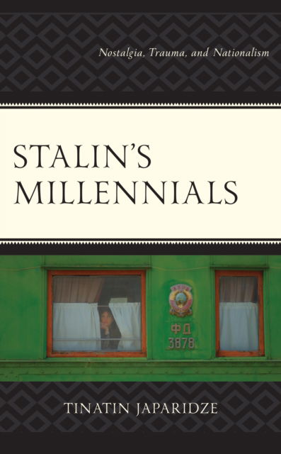 Cover for Tinatin Japaridze · Stalin's Millennials: Nostalgia, Trauma, and Nationalism (Paperback Book) (2024)