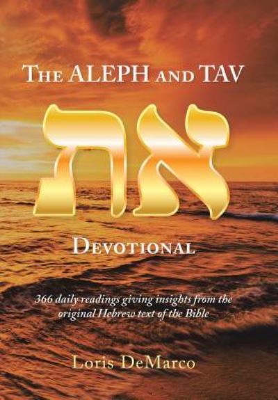 Cover for Loris DeMarco · The Aleph and Tav Devotional () (Hardcover Book) (2019)