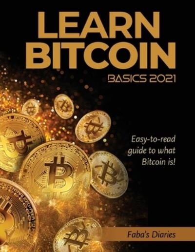 Cover for Faba's Diaries · Learn Bitcoin Basics 2021 (Pocketbok) (2021)