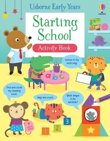 Starting School Activity Book - Activity Book - Jessica Greenwell - Books - Usborne Publishing Ltd - 9781803700885 - May 26, 2022