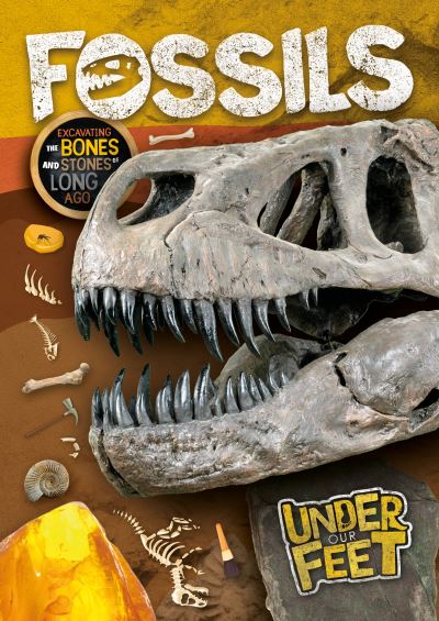 Fossils - Under Our Feet - Kirsty Holmes - Kirjat - BookLife Publishing - 9781839271885 - maanantai 1. marraskuuta 2021