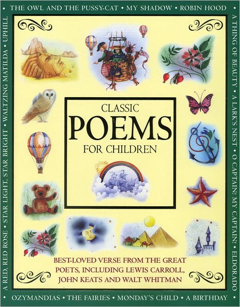 Cover for Nicola Baxter · Classic Poems for Children: Classic Verse from the Great Poets, Including Lewis Carroll, John Keats and Walt Whitman (Hardcover Book) (2011)