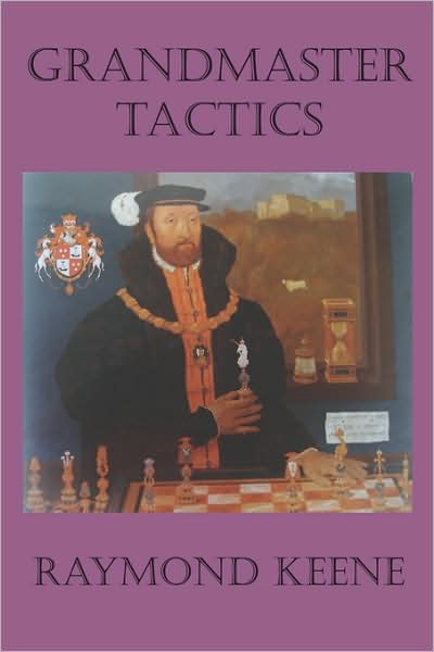 Cover for Raymond D. Keene · Grandmaster Tactics (Paperback Book) (2008)