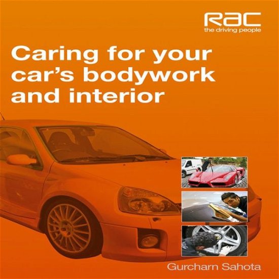 Caring for Your Car's Bodywork and Interior - RAC Handbook - Simon Nixon - Bücher - Veloce Publishing Ltd - 9781845843885 - 10. Mai 2012