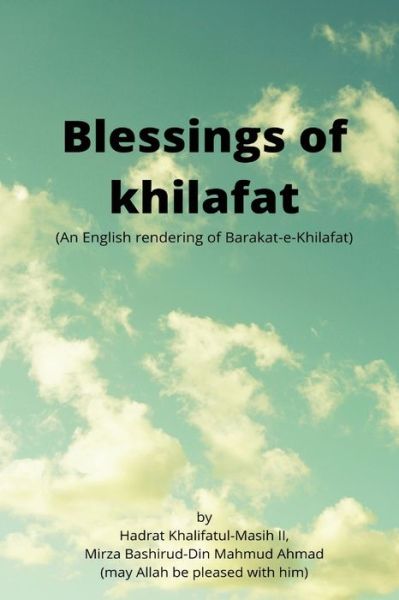 Blessings of khilafat - Hadrat Khalifatul Masih - Książki - Islam International Publications - 9781848800885 - 25 października 2021