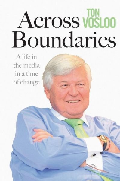 Cover for Ton Vosloo · Across boundaries: A life in the media in a time of change (Paperback Book) (2018)