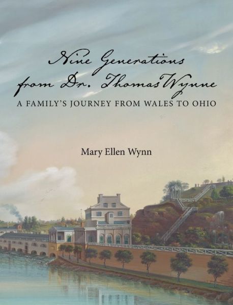 Cover for Mary Ellen Wynn · Family History : From Dr. Thomas Wynne to William B. Wynn (Book) (2022)