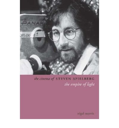The Cinema of Steven Spielberg - Nigel Morris - Boeken - Wallflower Press - 9781904764885 - 15 februari 2007