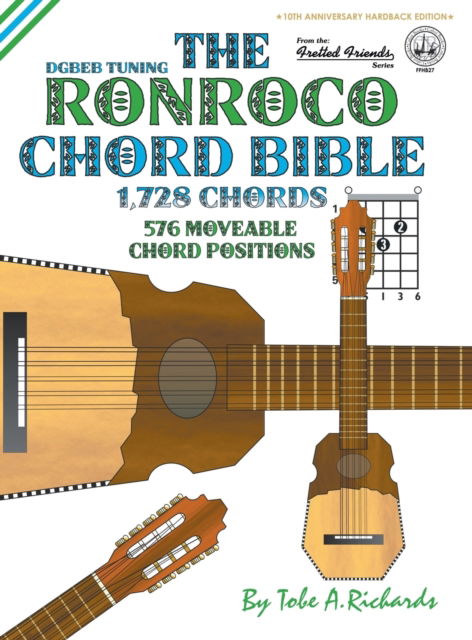 Cover for Tobe A. Richards · The Ronroco Chord Bible: DGBEB Tuning 1,728 Chords (Hardcover Book) (2016)
