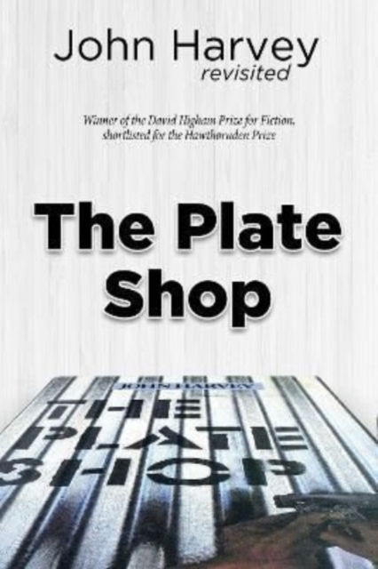 The Plate Shop - John Harvey - Books - Holland House Books - 9781910688885 - November 18, 2021