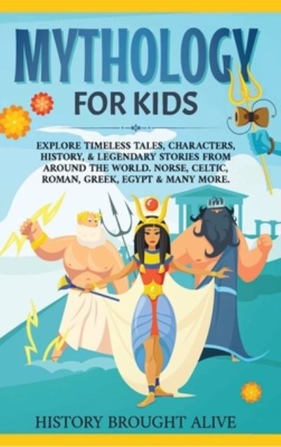 Cover for History Brought Alive · Mythology for Kids (Book) (2021)