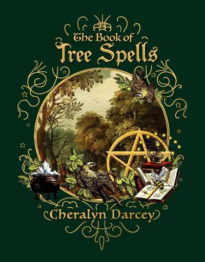 The Book of Tree Spells - Cheralyn Darcey - Books - Rockpool Publishing - 9781925682885 - June 1, 2019