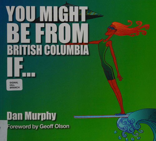 Cover for Dan Murphy · You might be from British Columbia if... (Book) (2015)