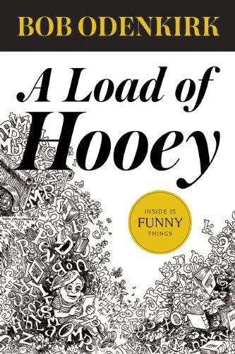 A Load of Hooey - Odenkirk Memorial Library - Bob Odenkirk - Books - McSweeney's Publishing - 9781938073885 - October 30, 2014