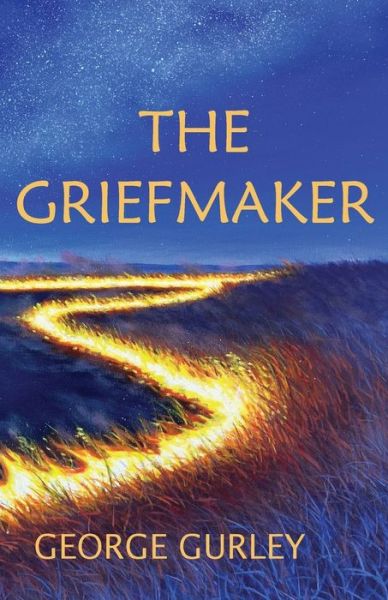 Cover for George Gurley · The Griefmaker (Paperback Book) (2022)