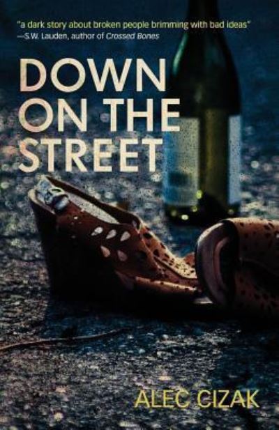 Cover for Alec Cizak · Down on the Street (Taschenbuch) (2017)