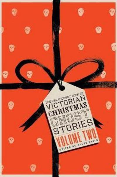 Cover for Grant Allen · The Valancourt Book of Victorian Christmas Ghost Stories, Volume Two (Innbunden bok) (2017)