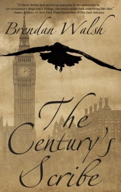 The Century's Scribe - Brendan Walsh - Books - Black Rose Writing - 9781944715885 - August 27, 2020