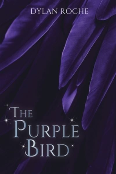 Cover for Dylan Roche · The Purple Bird (Paperback Book) (2019)